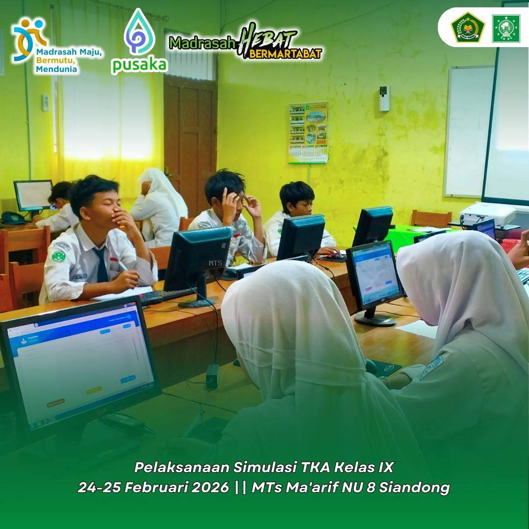 Tingkatkan Kesiapan Ujian TKA, MTs Ma'arif NU 8 Siandong Gelar Simulasi