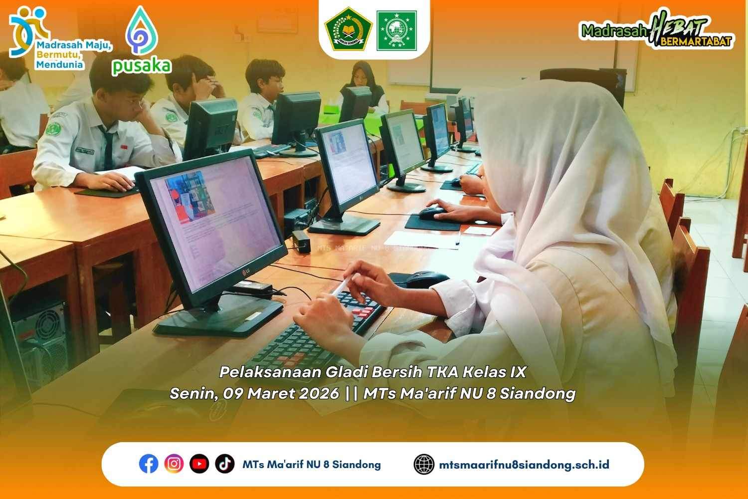 Meski Sempat Terkendala Sistem, Gladi Bersih TKA Kelas IX MTs Ma'arif NU 8 Siandong Tetap Berjalan Selama Empat Hari